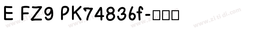E FZ9 PK74836f字体转换